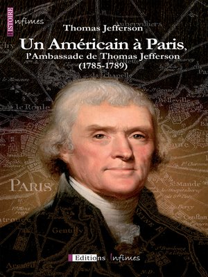 cover image of Un Américain à Paris, l'Ambassade de Thomas Jefferson (1785-1789)